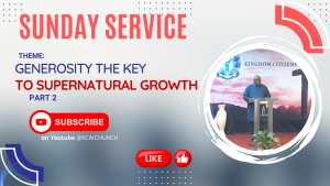 GENEROSITY THE KEY tO SUPERNATURAL GROWTH - PART 2